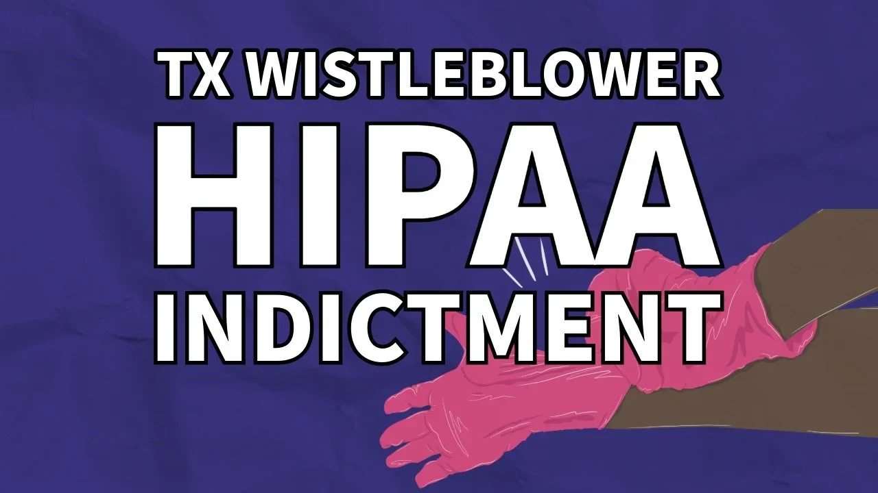 HIPAA Crimes: The Case of a Texas Whistleblower